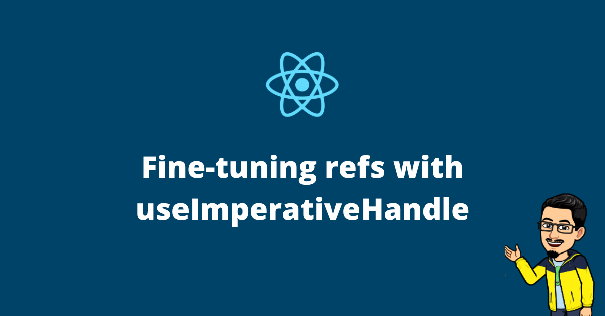 Preview image for Fine-tuning refs with useImperativeHandle